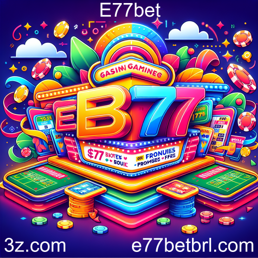 Aproveite as Promoções Imperdíveis do E77bet